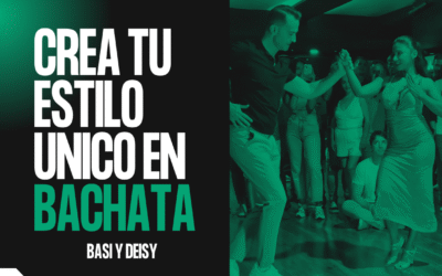 Crea Tu Estilo Único en Bachata