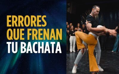 Errores que Frenan tu Bachata