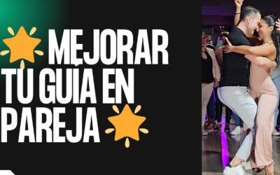 Cómo Mejorar Tu Guía al Bailar en Pareja